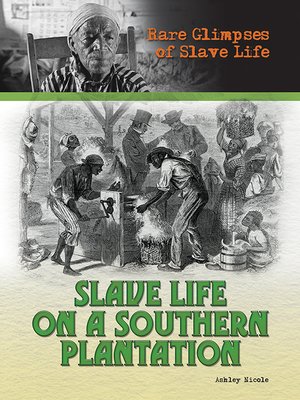 cover image of Slave Life on a Southern Plantation